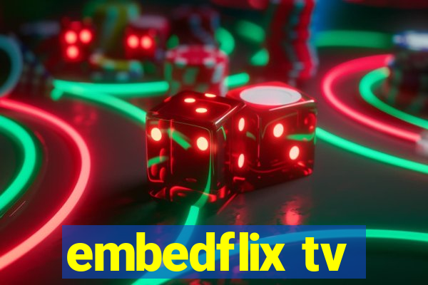 embedflix tv